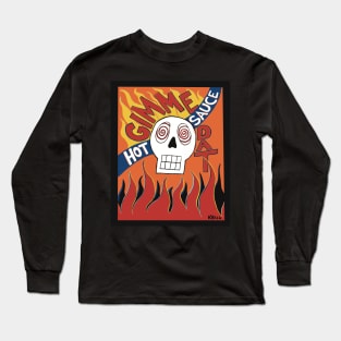 Gimme Dat Hot Sauce Long Sleeve T-Shirt